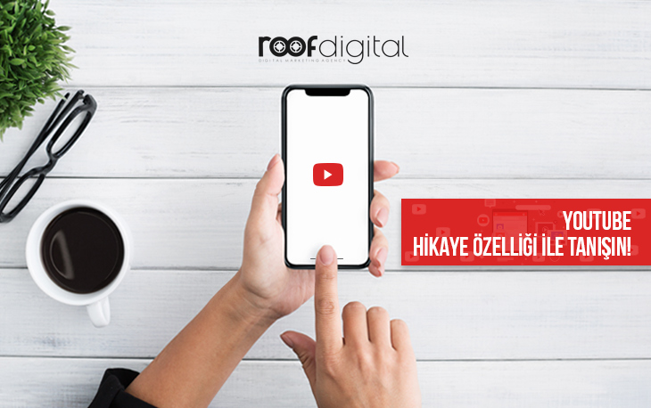 YouTube Hikaye Özelliği Nasıl Etkin Kullanılır?